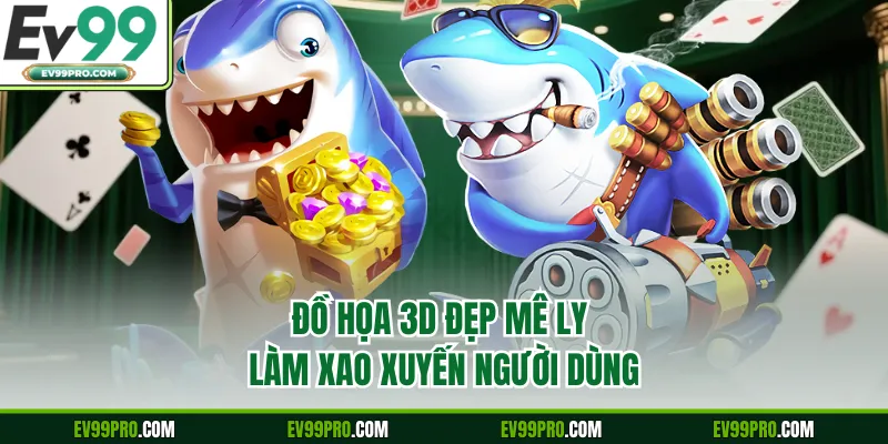 Đồ họa 3D đẹp mê ly làm xao xuyến người dùng